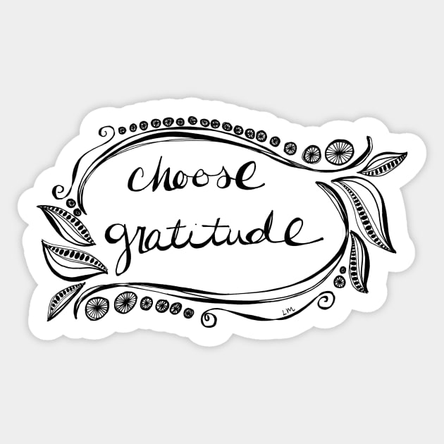 Choose Gratitude Sticker by LauraKatMax